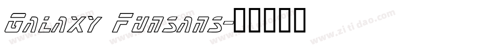 Galaxy Funsans字体转换